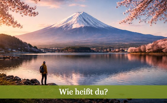Mann vor Berg mit Schneegipfel an einem See. Text: Wie heißt du?